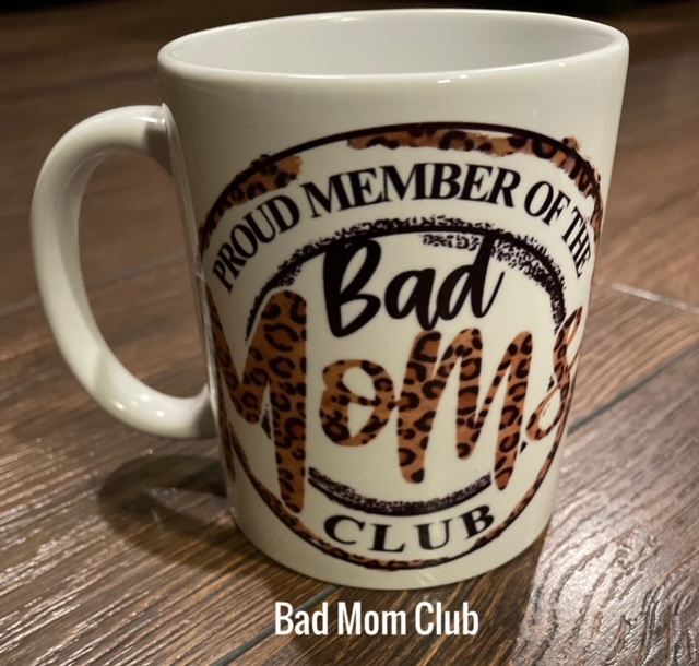 Bad Moms Club 11oz Mug