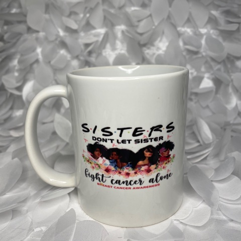 Sisters Not Alone 11oz Mug
